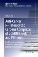 Anti-Cancer N-Heterocyclic Carbene Complexes of Gold(III), Gold(I) and Platinum(II) : Thiol "Switch-on" Fluorescent Probes, Thioredoxin Reductase Inhibitors and Endoplasmic Reticulum Targeting Agents