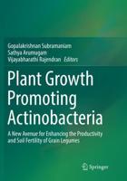 Plant Growth Promoting Actinobacteria : A New Avenue for Enhancing the Productivity and Soil Fertility of Grain Legumes