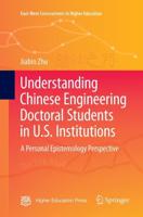 Understanding Chinese Engineering Doctoral Students in U.S. Institutions : A personal epistemology perspective