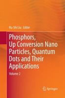 Phosphors, Up Conversion Nano Particles, Quantum Dots and Their Applications : Volume 2
