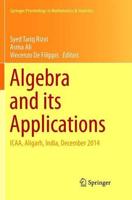 Algebra and its Applications : ICAA, Aligarh, India, December 2014