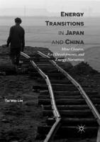 Energy Transitions in Japan and China : Mine Closures, Rail Developments, and Energy Narratives