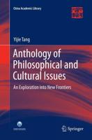 Anthology of Philosophical and Cultural Issues : An exploration into new frontiers