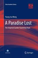 A Paradise Lost : The Imperial Garden Yuanming Yuan