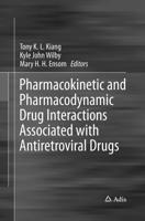 Pharmacokinetic and Pharmacodynamic Drug Interactions Associated With Antiretroviral Drugs