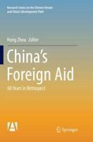 China's Foreign Aid : 60 Years in Retrospect