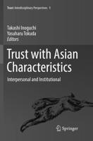 Trust with Asian Characteristics : Interpersonal and Institutional
