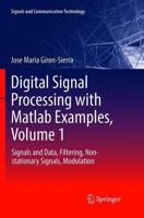 Digital Signal Processing with Matlab Examples, Volume 1 : Signals and Data, Filtering, Non-stationary Signals, Modulation