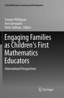 Engaging Families as Children's First Mathematics Educators : International Perspectives