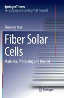 Fiber Solar Cells : Materials, Processing and Devices