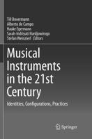 Musical Instruments in the 21st Century : Identities, Configurations, Practices