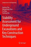 Stability Assessment for Underground Excavations and Key Construction Techniques