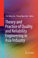 Theory and Practice of Quality and Reliability Engineering in Asia Industry
