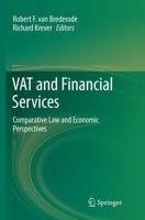 VAT and Financial Services : Comparative Law and Economic Perspectives