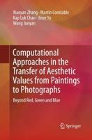 Computational Approaches in the Transfer of Aesthetic Values from Paintings to Photographs : Beyond Red, Green and Blue