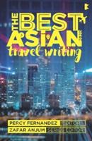 The Best Asian Travel Writing 2020