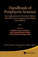 Handbook of Porphyrin Science Volume 45 Phthalocyanine Synthesis and Computational Design of Functional Tetrapyrroles