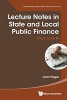 Lecture Notes in State and Local Public Finance. Parts I and II