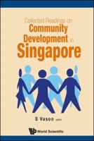 Collected Readings on Community Development in Singapore