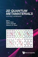 2D Quantum Metamaterials: Proceedings of the 2018 NIST Workshop - NIST, Gaithersburg, USA, 25 - 26 April 2018
