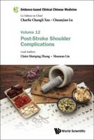 Evidence-Based Clinical Chinese Medicine - Volume 12: Post-Stroke Shoulder Complications