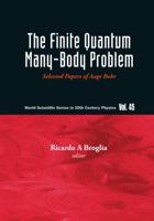 The Finite Quantum Many-Body Problem: Selected Papers of Aage Bohr