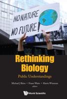 Rethinking Biology