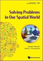 Solving Problems In Our Spatial World