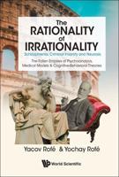 Rationality Of Irrationality, The: Schizophrenia, Criminal Insanity And Neurosis