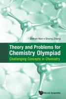 Theory and Problems for Chemistry Olympiad