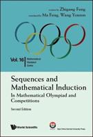 Sequences And Mathematical Induction:in Mathematical Olympiad And Competitions (2Nd Edition)