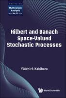 Hilbert and Banach Space-Valued Stochastic Processes