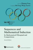 Sequences and Mathematical Induction: In Mathematical Olympiad and Competitions (Second Edition)