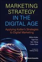 Marketing Strategy in the Digital Age: Applying Kotler's Strategies to Digital Marketing