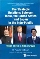The Strategic Relations Between India, the United States and Japan in the Indo-Pacific