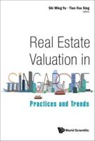 Real Estate Valuation In Singapore: Practices And Trends