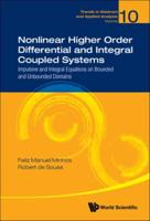 Nonlinear Higher Order Differential and Integral Coupled Systems
