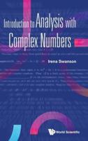Introduction to Analysis With Complex Numbers