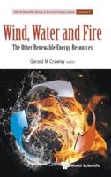 Wind, Water and Fire: The Other Renewable Energy Resources