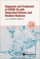 Diagnosis and Treatment of COVID-19 With Integrated Chinese and Western Medicine