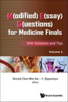 M(odified) E(ssay) Q(uestions) for Medicine Finals, With Solutions and Tips. Volume 3