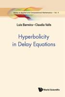 Hyperbolicity in Delay Equations