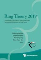 Ring Theory 2019 - Proceedings Of The Eighth China-Japan-Korea International Symposium On Ring Theory