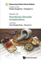 Evidence-Based Clinical Chinese Medicine - Volume 12: Post-Stroke Shoulder Complications