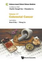 Evidence-Based Clinical Chinese Medicine - Volume 17: Colorectal Cancer