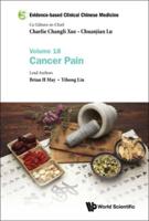 Evidence-Based Clinical Chinese Medicine. Volume 18 Cancer Pain