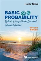 Basic Probability: What Every Math Student Should Know (Second Edition)