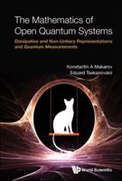 The Mathematics of Open Quantum Systems
