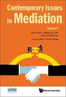 Contemporary Issues in Mediation: Volume 6