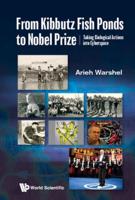 From Kibbutz Fishponds to the Nobel Prize